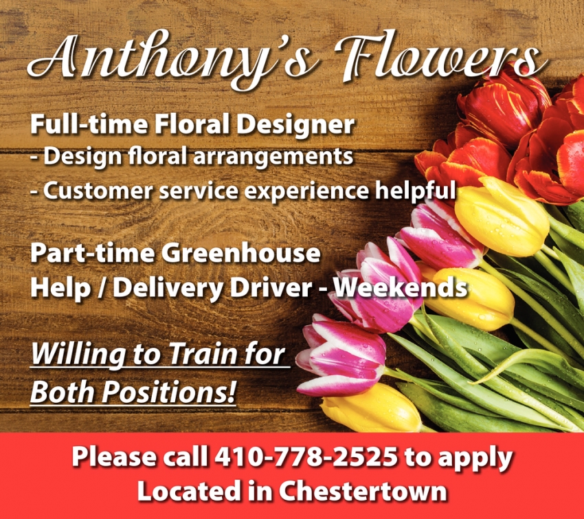 Full Time Floral Designer Part Time Greenhouse Help/Delivery Driver, Anthony